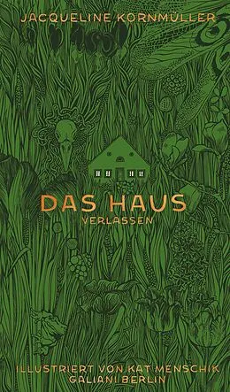 E-Book (epub) Das Haus verlassen von Kat Menschik, Jacqueline Kornmüller