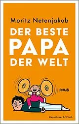 E-Book (epub) Der beste Papa der Welt von Moritz Netenjakob