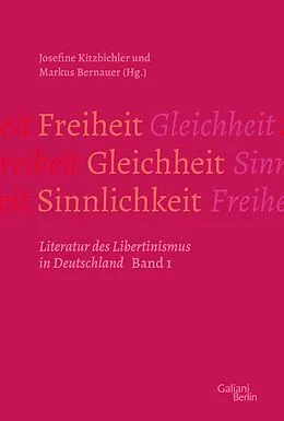 E-Book (epub) Freiheit  Gleichheit  Sinnlichkeit von Markus Bernauer, Josefine Kitzbichler