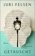 E-Book (epub) Getäuscht von Juri Felsen