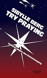 E-Book (epub) Try Praying von Sibylle Berg