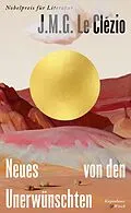 E-Book (epub) Neues von den Unerwünschten von J. M. G. Le Clézio