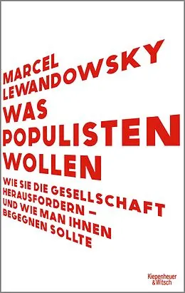 E-Book (epub) Was Populisten wollen von Marcel Lewandowsky