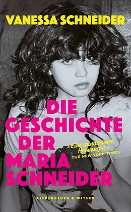 E-Book (epub) Die Geschichte der Maria Schneider von Vanessa Schneider
