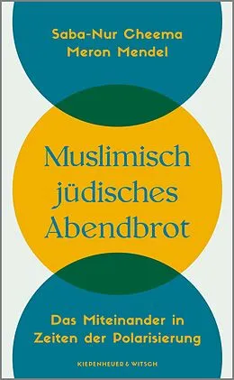 E-Book (epub) Muslimisch-jüdisches Abendbrot von Saba-Nur Cheema, Meron Mendel