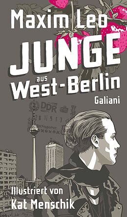 E-Book (epub) Junge aus West-Berlin von Maxim Leo, Kat Menschik