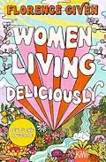 E-Book (epub) Women Living Deliciously von Florence Given