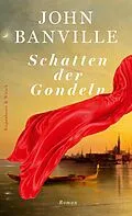 E-Book (epub) Schatten der Gondeln von John Banville