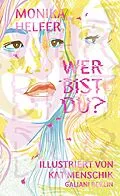 E-Book (epub) Wer bist du? von Kat Menschik, Monika Helfer