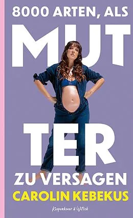 E-Book (epub) 8000 Arten, als Mutter zu versagen von Carolin Kebekus