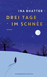 E-Book (epub) Drei Tage im Schnee von Ina Bhatter