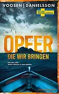 E-Book (epub) Opfer, die wir bringen von Roman Voosen, Kerstin Signe Danielsson