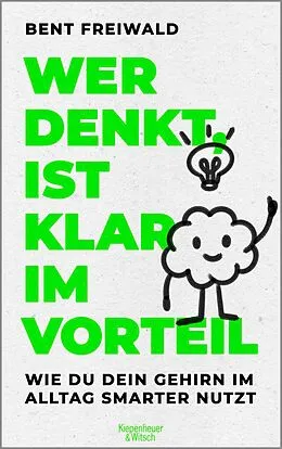E-Book (epub) Wer denkt, ist klar im Vorteil von Bent Freiwald