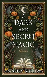 E-Book (epub) A Dark and Secret Magic von Wallis Kinney