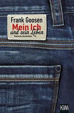 E-Book (epub) Mein Ich und sein Leben von Frank Goosen