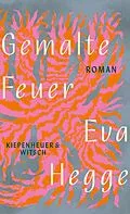 E-Book (epub) Gemalte Feuer von Eva Hegge