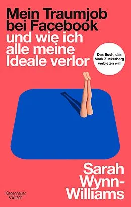 E-Book (epub) Mein Traumjob bei Facebook und wie ich alle meine Ideale verlor von Sarah Wynn-Williams