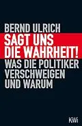 E-Book (epub) Sagt uns die Wahrheit! von Bernd Ulrich