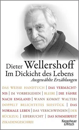 E-Book (epub) Im Dickicht des Lebens. Ausgewählte Erzählungen von Dieter Wellershoff