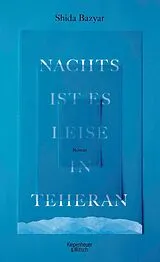 E-Book (epub) Nachts ist es leise in Teheran von Shida Bazyar