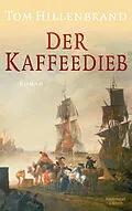 E-Book (epub) Der Kaffeedieb von Tom Hillenbrand
