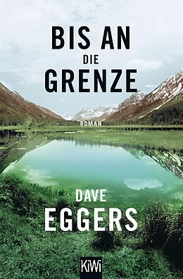 E-Book (epub) Bis an die Grenze von Dave Eggers