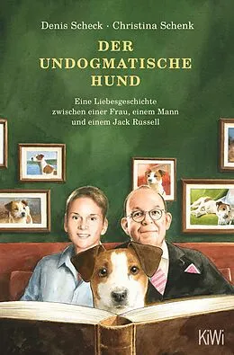 E-Book (epub) Der undogmatische Hund von Denis Scheck, Christina Schenk