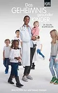 E-Book (epub) Das Geheimnis gesunder Kinder von Karella Easwaran