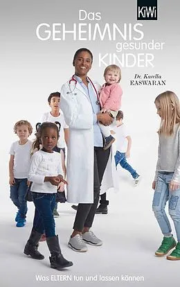 E-Book (epub) Das Geheimnis gesunder Kinder von Karella Easwaran