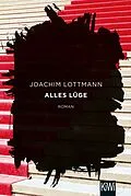 E-Book (epub) Alles Lüge von Joachim Lottmann