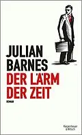E-Book (epub) Der Lärm der Zeit von Julian Barnes