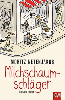 E-Book (epub) Milchschaumschläger von Moritz Netenjakob