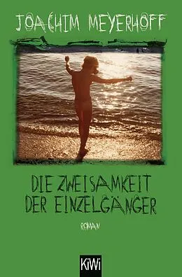 E-Book (epub) Die Zweisamkeit der Einzelgänger von Joachim Meyerhoff