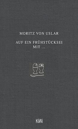 E-Book (epub) Auf ein Frühstücksei mit... von Moritz von Uslar