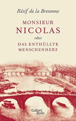 E-Book (epub) Monsieur Nicolas oder Das enthüllte Menschenherz von Rétif de la Bretonne