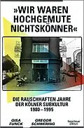 E-Book (epub) »Wir waren hochgemute Nichtskönner« von Gisa Funck, Gregor Schwering