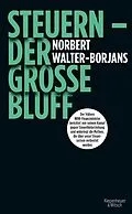 E-Book (epub) Steuern - Der große Bluff von Norbert Walter-Borjans