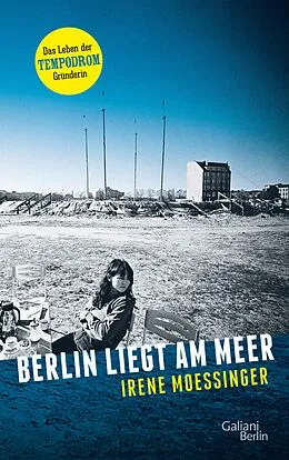 E-Book (epub) Berlin liegt am Meer von Irene Moessinger
