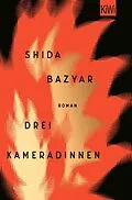 E-Book (epub) Drei Kameradinnen von Shida Bazyar