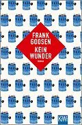 E-Book (epub) Kein Wunder von Frank Goosen