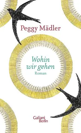 E-Book (epub) Wohin wir gehen von Peggy Mädler
