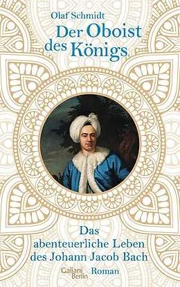 E-Book (epub) Der Oboist des Königs von Olaf Schmidt