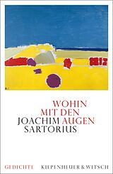 E-Book (epub) Wohin mit den Augen von Joachim Sartorius