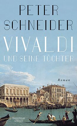 E-Book (epub) Vivaldi und seine Töchter von Peter Schneider