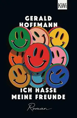 E-Book (epub) Ich hasse meine Freunde von Gerald Hoffmann