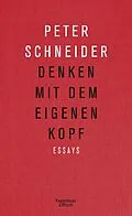 E-Book (epub) Denken mit dem eigenen Kopf von Peter Schneider