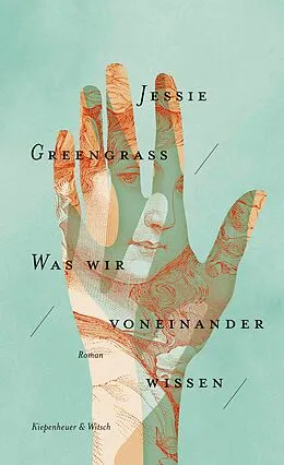 E-Book (epub) Was wir voneinander wissen von Jessie Greengrass