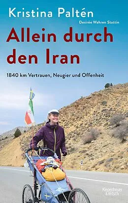 E-Book (epub) Allein durch den Iran von Kristina Paltén, Desirée Wahren Stattin