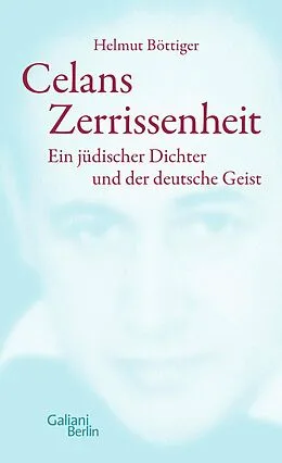 E-Book (epub) Celans Zerrissenheit von Helmut Böttiger