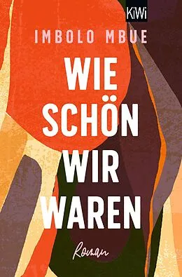 E-Book (epub) Wie schön wir waren von Imbolo Mbue